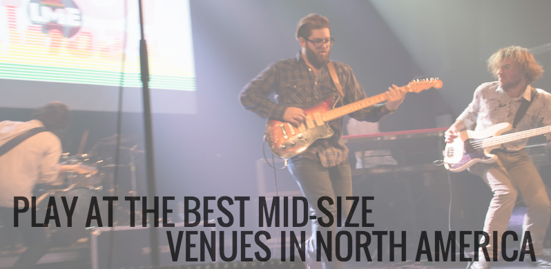 Play at the best mid-sized venues in North America